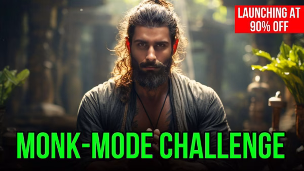 Monk mode challenge saurabh Gandhi
