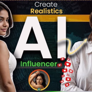 HOW TO CREATE REALISTICS AI INFLUENCER