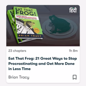 EAT THAT FROG: 21 GREAT WAYS TO STOP PROCASTINATING AND GET MORE DONE IN LESS TIME