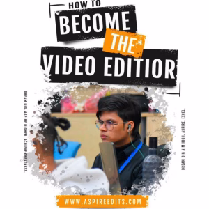How to Become the Video Editor