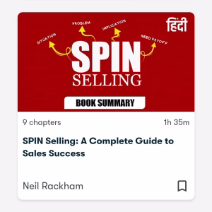 SPIN SELLING: A COMPLETE GUIDE TO SALES SUCCESS