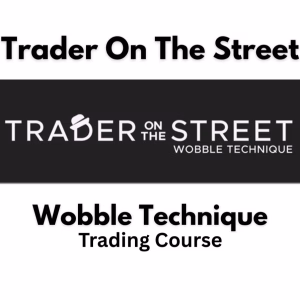 TraderOnTheStreet: The Wobble Technique Trading Course