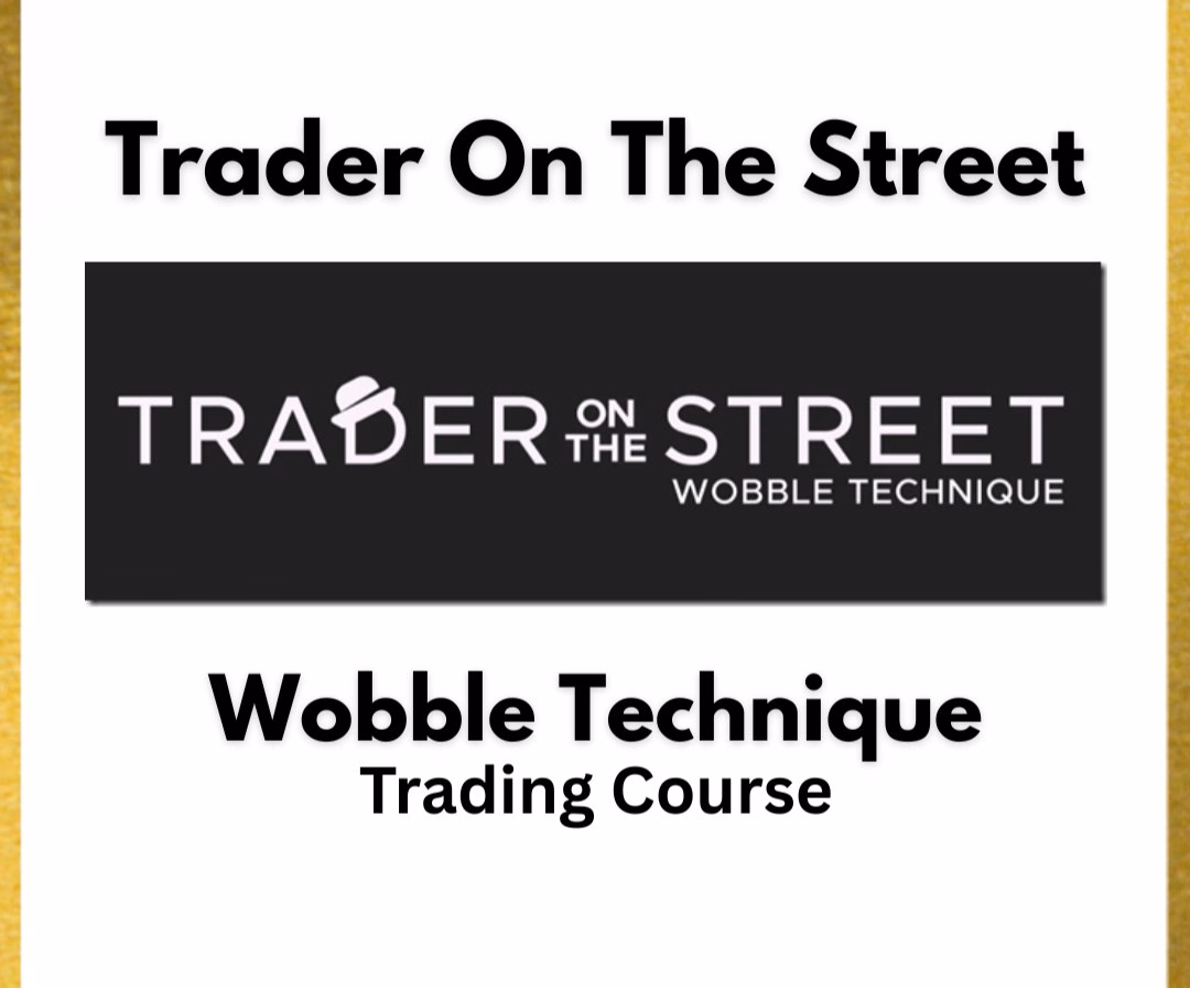 TraderOnTheStreet: The Wobble Technique Trading Course