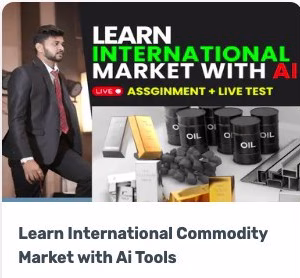Learn International Commodity Market with Ai Tools